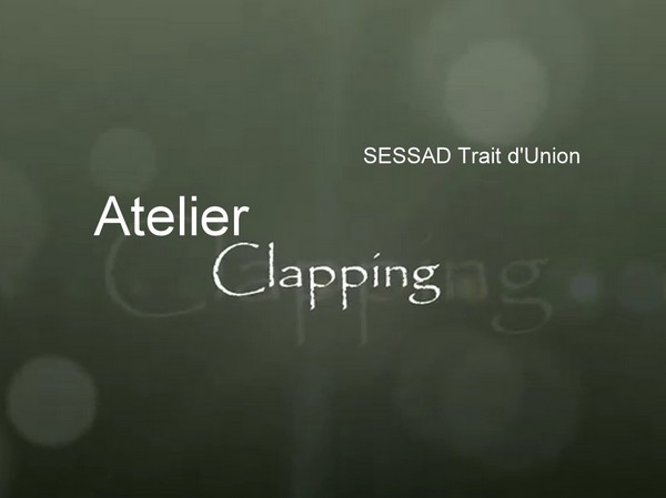 SESSAD Le Trait d'Union, Atelier CLAPPING